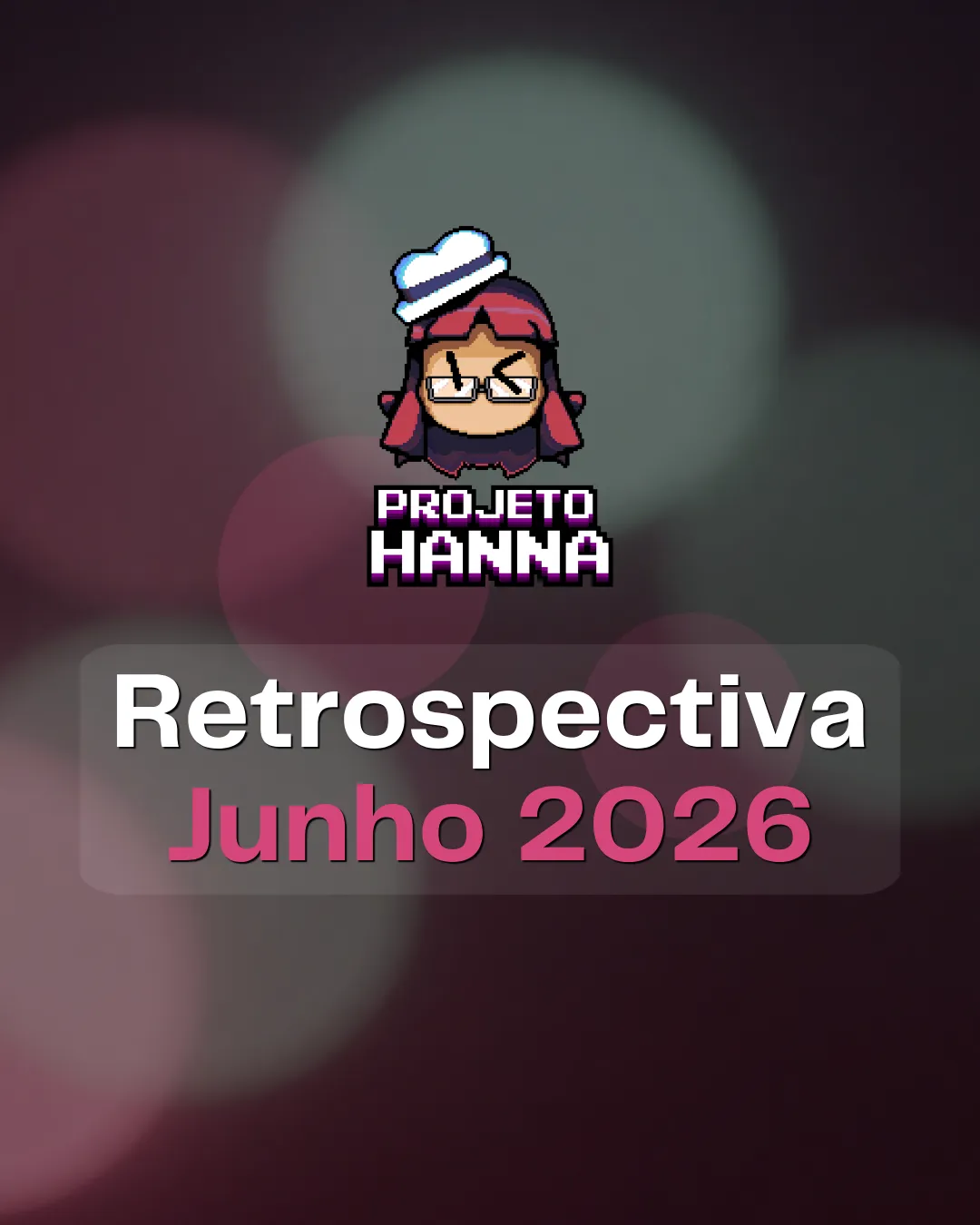 Restrospectiva Junho 2026
